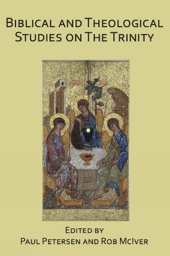 Biblical and Theological Studies on the Trinity (Paperback)