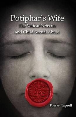 Potiphar's Wife: The Vatican's Secret and Child Sexual Abuse (Paperback)