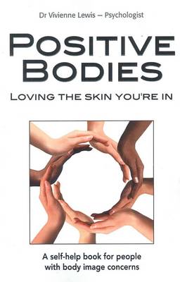 Positive Bodies: Love the Skin You're In (Paperback)