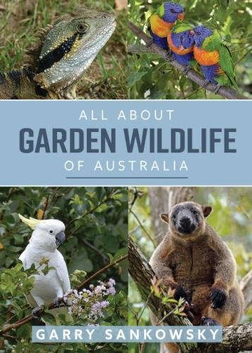 All About Garden Wildlife of Australia (Paperback)