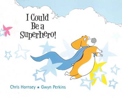 I Could be a Superhero (Paperback)