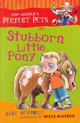 Stubborn Little Pony - Pop Hooper's Perfect Pets (Paperback)