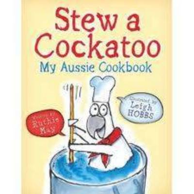 Stew a Cockatoo: Little Hare Books (Hardback)
