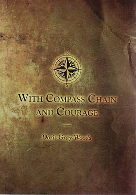 With Compass, Chain and Courage (Paperback)
