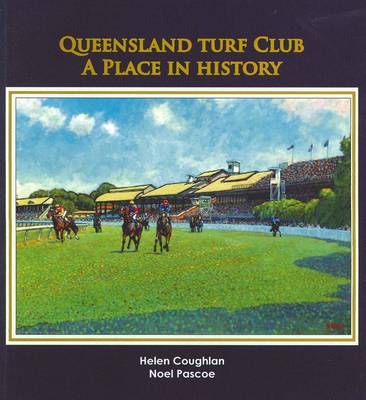 Queensland Turf Club: A Place in History (Paperback)