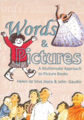 Words and Pictures: A Multimodal Approach to Picture Books (Paperback)