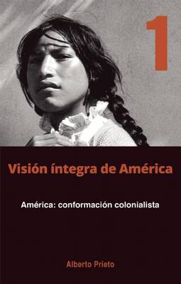 America: Conformacion Coloniaslista: Vision Integra de America 1 (Paperback)