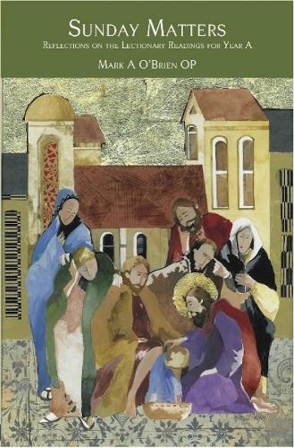 Sunday Matters: Reflections on the Lectionary Readings Year A (Paperback)