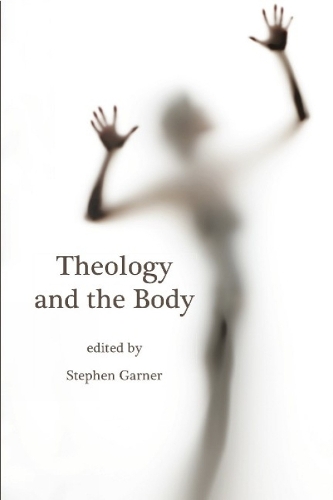 Theology and the Body (Paperback)