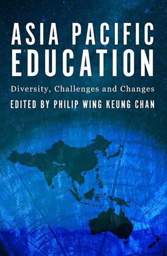 Asia-Pacific Education: Diversity, Challenges and Changes (Paperback)