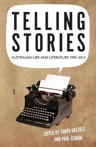 Telling Stories: Australian Literary Cultures, 1935-2010 (Paperback)