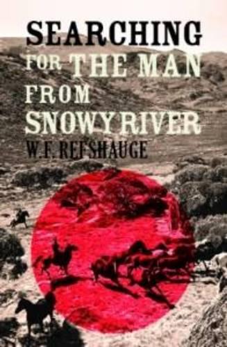 Searching for the Man from Snowy River (Paperback)