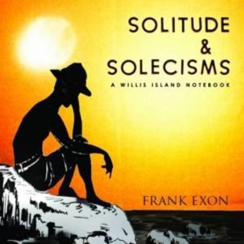 Solitude and Solecisms: A Willis Island Notebook (Paperback)