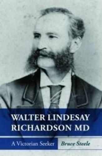 Walter Lindesay Richardson MD: A Victorian Seeker (Paperback)