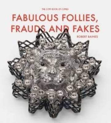 Fabulous Follies, Frauds and Fakes (Hardback)