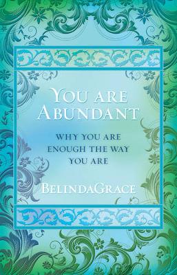 You are Abundant: Why You are Enough the Way You are (Paperback)