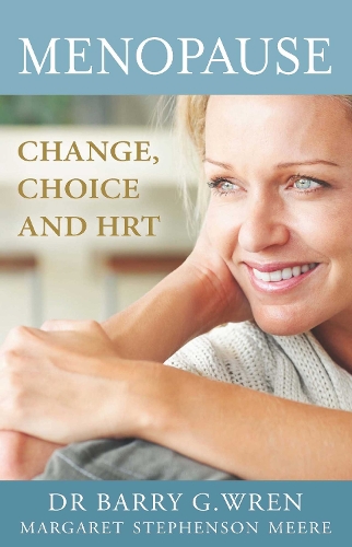 Menopause: Change, Choice and Hormone Replacement Therapy (Paperback)