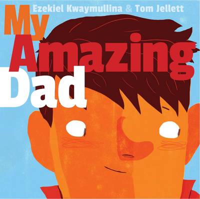 My Amazing Dad: Little Hare Books (Hardback)