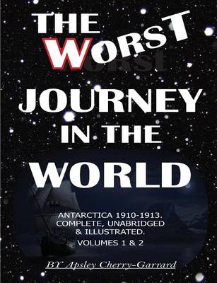 The Worst Journey in the World (Paperback)