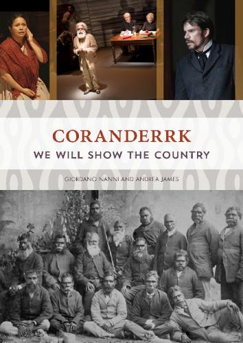Coranderrk: We will show the country (Paperback)