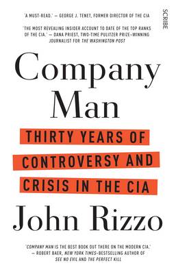 Company Man: Thirty Years Of Controversy And Crisis In The Cia (Paperback)