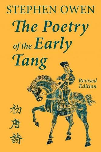 The Poetry of the Early Tang (Paperback)