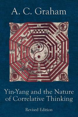 Yin-Yang and the Nature of Correlative Thinking - Quirin Pinyin Updated Editions (Paperback)