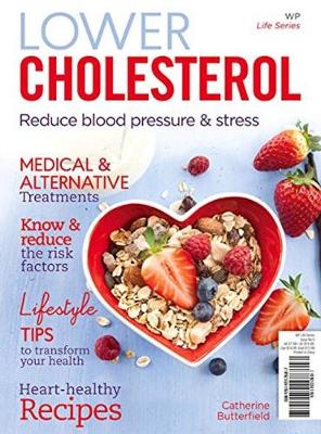 Lower Cholesterol: Reduce Blood Pressure and Stress (Paperback)