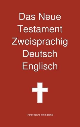Das Neue Testament Zweisprachig, Deutsch - Englisch (Hardback)