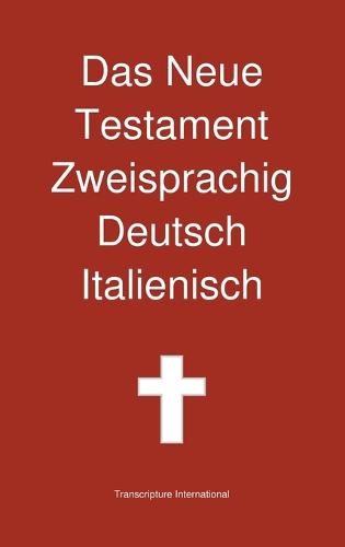 Das Neue Testament Zweisprachig, Deutsch - Italienisch (Hardback)