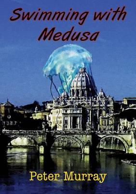 Swimming With Medusa: One Man's Journey Through Abuse to Hope (Paperback)