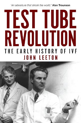 Test Tube Revolution: The Early History of IVF (Paperback)