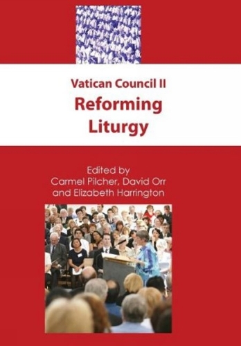 Vatican Council II: Reforming Liturgy (Hardback)