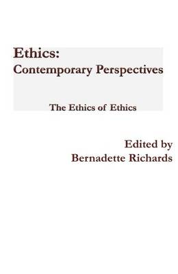 Ethics: Contemporary Perspectives: The Ethics of Ethics (Paperback)