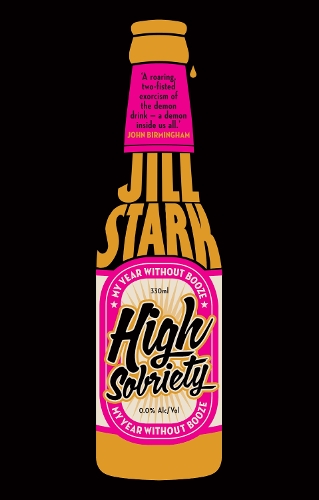 High Sobriety: my year without booze (Paperback)