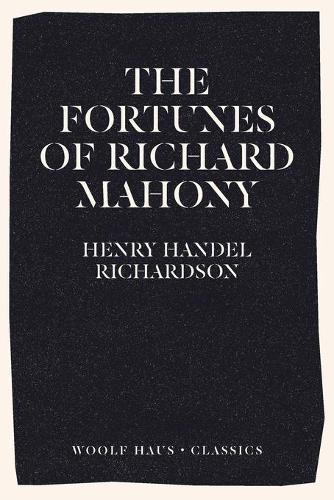 The Fortunes of Richard Mahony (Paperback)