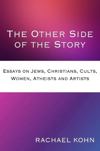 The Other Side of the Story by Dr Rachael Kohn | Waterstones