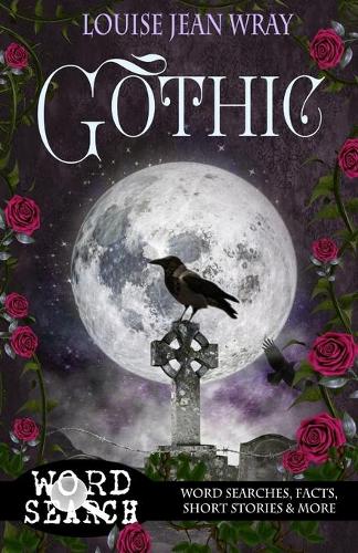 Gothic: Word Searches, Facts, Short Stories & More - Gothic 1 (Paperback)