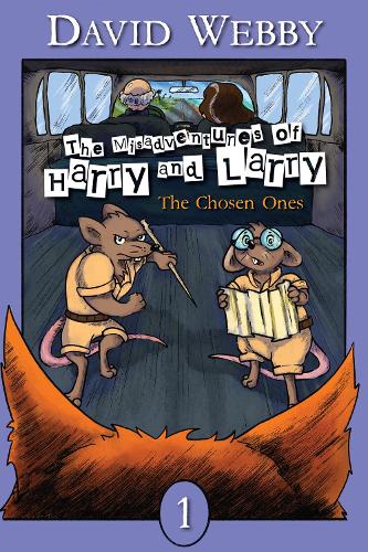The Misadventures of Harry and Larry: The Chosen Ones - The Misadventures of Harry and Larry 1 (Paperback)