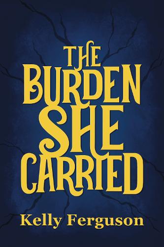 The Burden She Carried (Paperback)
