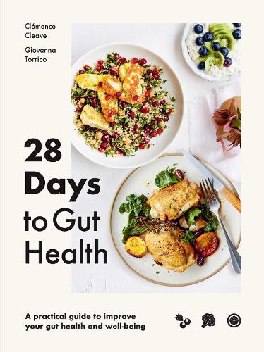 28 Days to Gut Health: A practical guide to improve your gut health and well-being (Paperback)