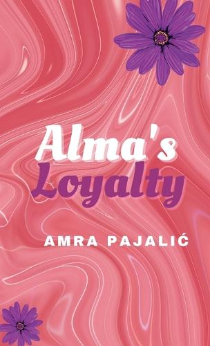 Alma's Loyalty - Sassy Saints 2 (Hardback)
