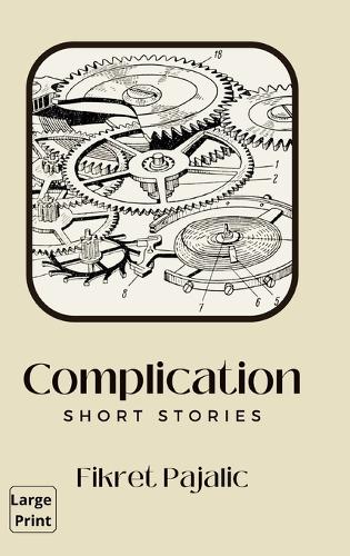 Complication: Short Stories - Pishukin's Voices of Diversity 2 (Hardback)