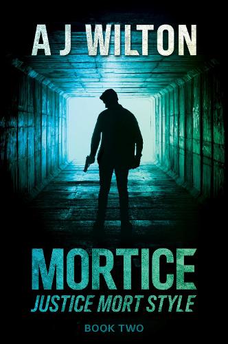 Mortice: Justice Mort Style - You Killed My Wife 2 (Paperback)
