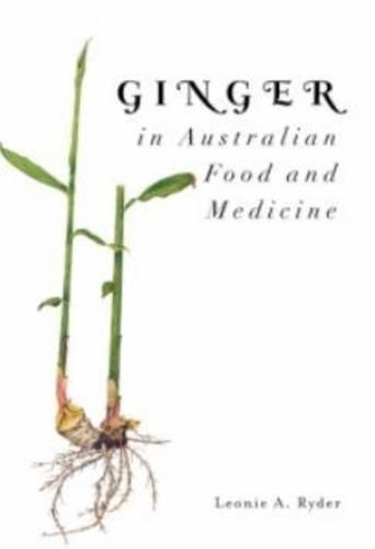 Ginger in Australian Food and Medicine (Paperback)
