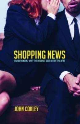 Shopping News: Agenda Finding, What the Audience Does Before the News (Paperback)