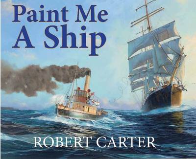 Paint Me A Ship (Hardback)