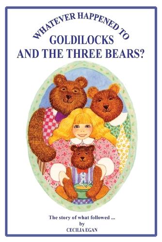 Whatever Happened to Goldilocks and the Three Bears? (Paperback)