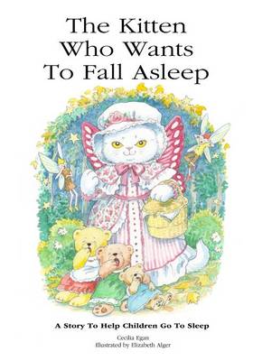 The Kitten Who Wants To Fall Asleep: A Story to Help Children Go To Sleep - Kitten Who ... 1 (Paperback)