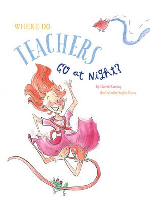 Where Do Teachers Go at Night? (Paperback)